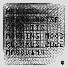 Hexjaz - Brain Noise (Morning Mood Records)